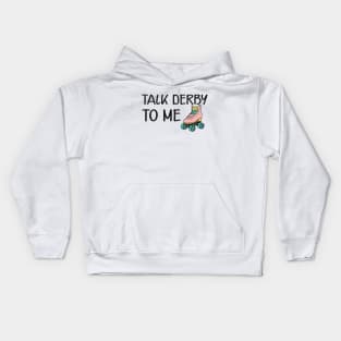 Roller Derby Skater - Talk derby to me Kids Hoodie